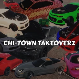 CHI-TOWN TAKEOVERZ (More Cars in description) icon