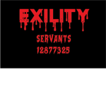 Ex i l i t y 's Servants
