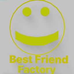 Best Friend Factory : )