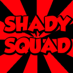Dark side of the Shady Squad