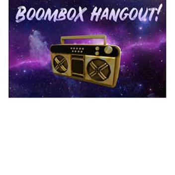 Boombox hangouts