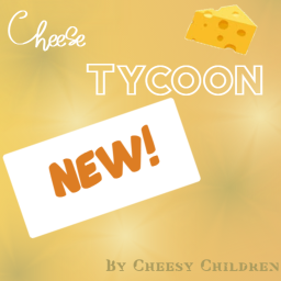 (NEW!) Cheese Tycoon!