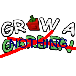 Grow A Nothing.