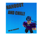 Hangout and chill Official roblox group