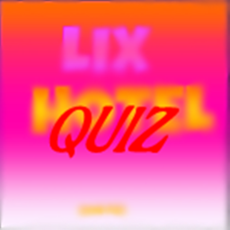 Lix Hotel (Quiz)