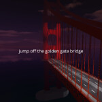 jump off the golden gate bridge