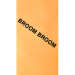 Broom Broom!