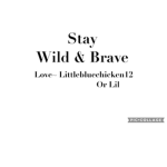 Wild & Brave