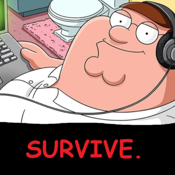 [ALPHA] Survive Peter Griffin Piggy Family Guy