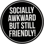 i mean im pretty akward