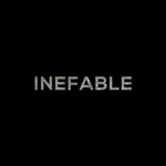 INEFABLE