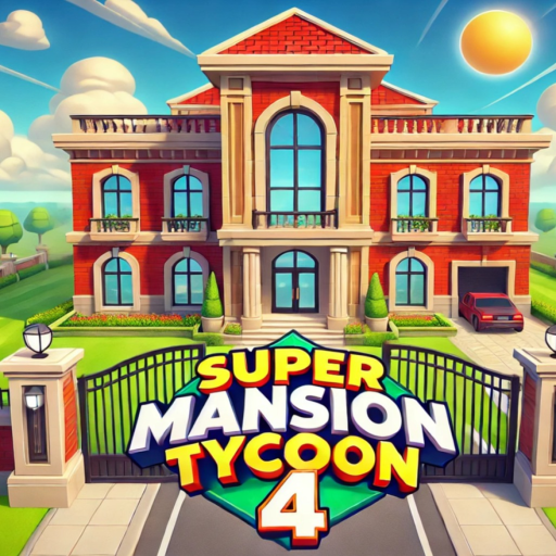 Super Mansion Tycoon 4