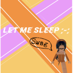 Let me sleep ;-;