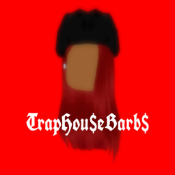 TrapHou$eBarb$