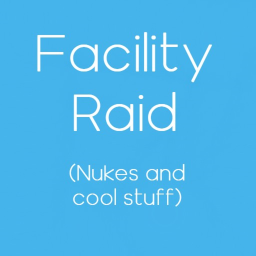 [CLASSIC] Facility Raid