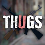💰 THUGS [PRE ALPHA HUGE UPDATE COMING SOON!]