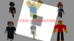 Steal a Characther