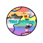 Not A Phase