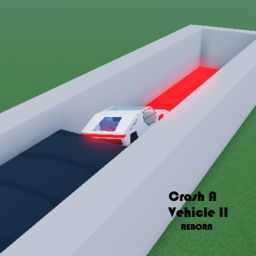 Crash A Vehicle II: Reborn