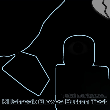 [Transcendent 🖤] Killstreak Gloves Button Test