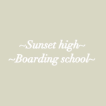 Sunset high boarding school!