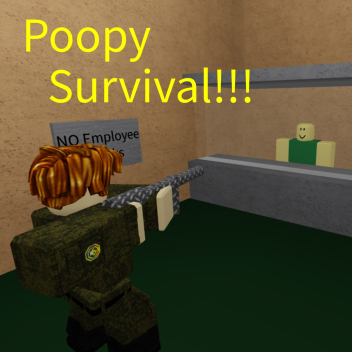 poopy survival!!!