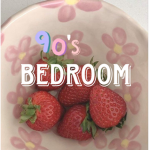 • 90's Bedroom •