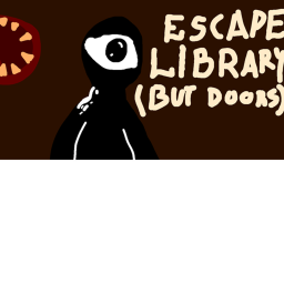 LIBRARY ESCAPE (BUT DOORS)