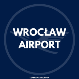 Wroclaw Airport | Lufthansa ROBLOX