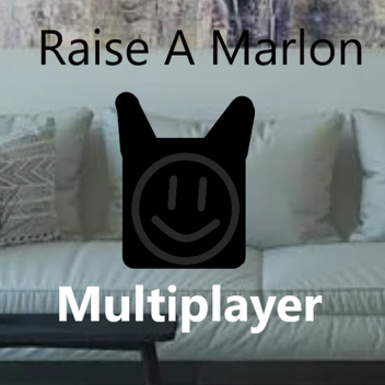 Raise A Marlon [MULTIPLAYER]