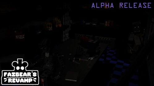 Fazbear's Revamp [ALPHA]