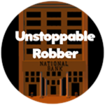 Unstoppable Robber