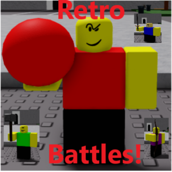 Retro Battles! [BETA VERSION SOON BIG UPDATE]