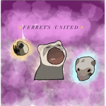 Ferrets united :>
