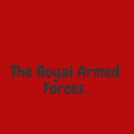 The Royal Armed Forces .