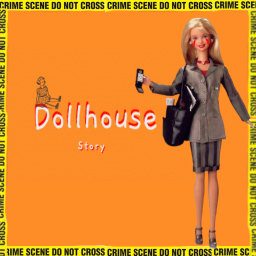 Dollhouse Story [UNFINISHED & BROKEN]