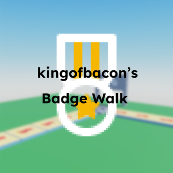 kingofbacon's Badge Walk