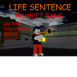 Life sentence Trumpet Gang!