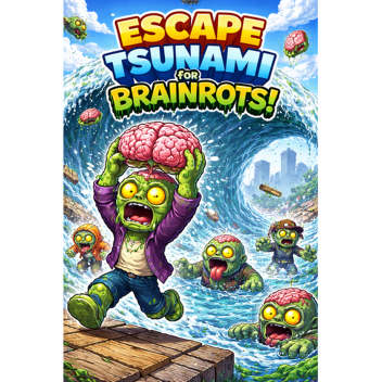    Escape Tsunmi for Brainrots