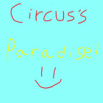 Circus's Paradise