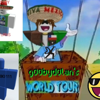 g00byd0lan's world tour🌍