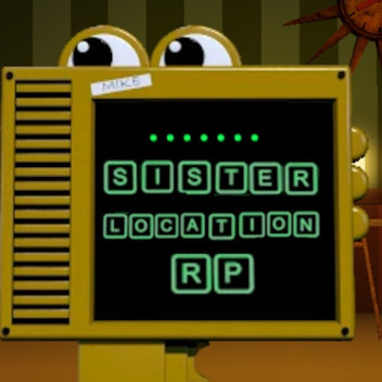 Sister Location Roleplay