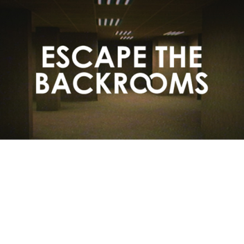 Backrooms Escape (Read Description)