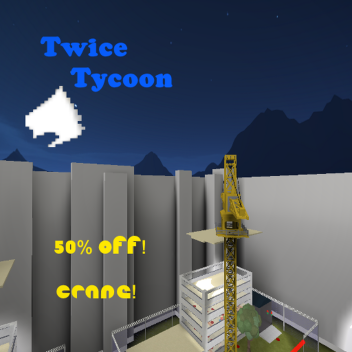 (MapStyle!) Twice Tycoon