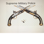 The Supreme Military Police
