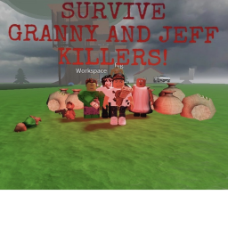 SURVIVE JEFF AND GRANNY KILLERS IN ROBLOX!
