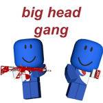 bigger head gang
