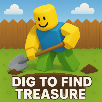 Dig To Find Tresure [COMING SOON 3:30PM]