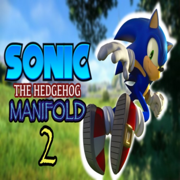 Sonic The Hedgehog: Manifold 2 [CANCELLED]