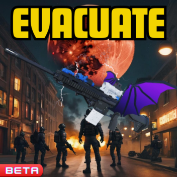Evacuate
